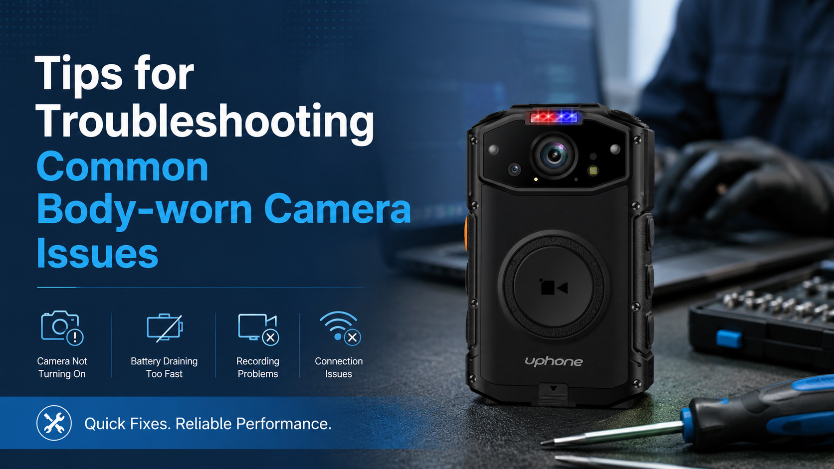 Tips for Troubleshooting Common Body-worn Camera Issues